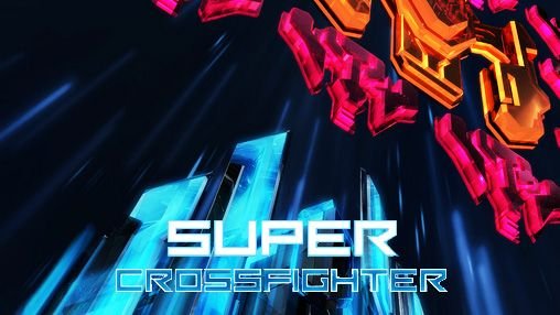 download Super crossfighter apk